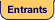 Entrants